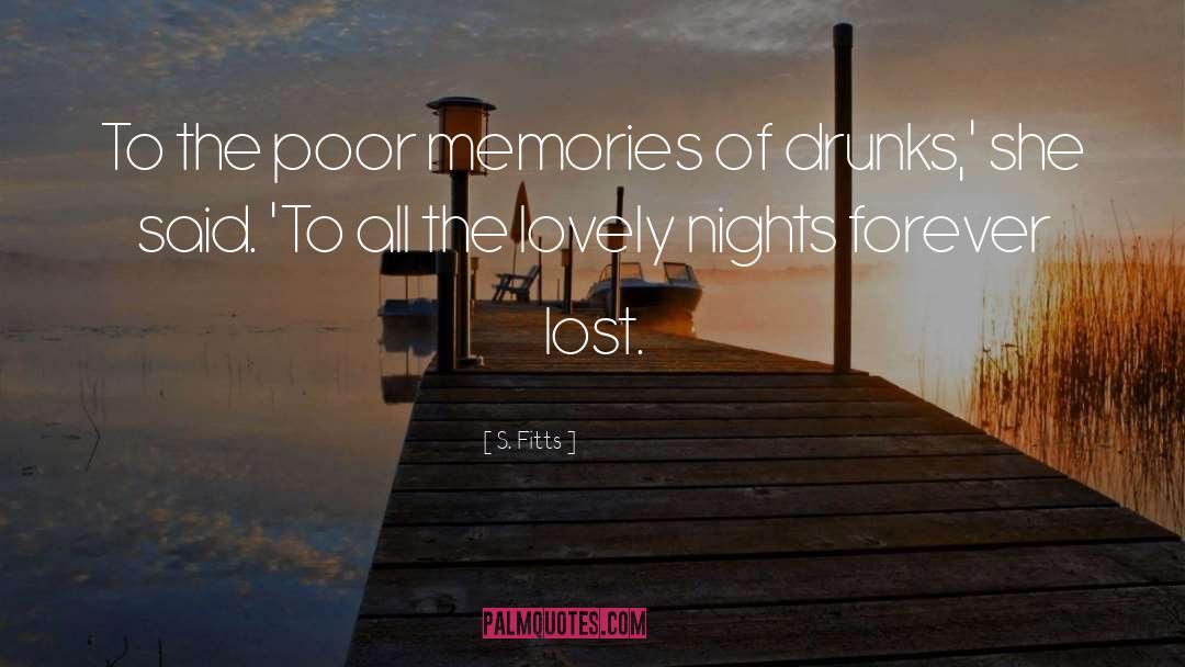 S. Fitts Quotes: To the poor memories of