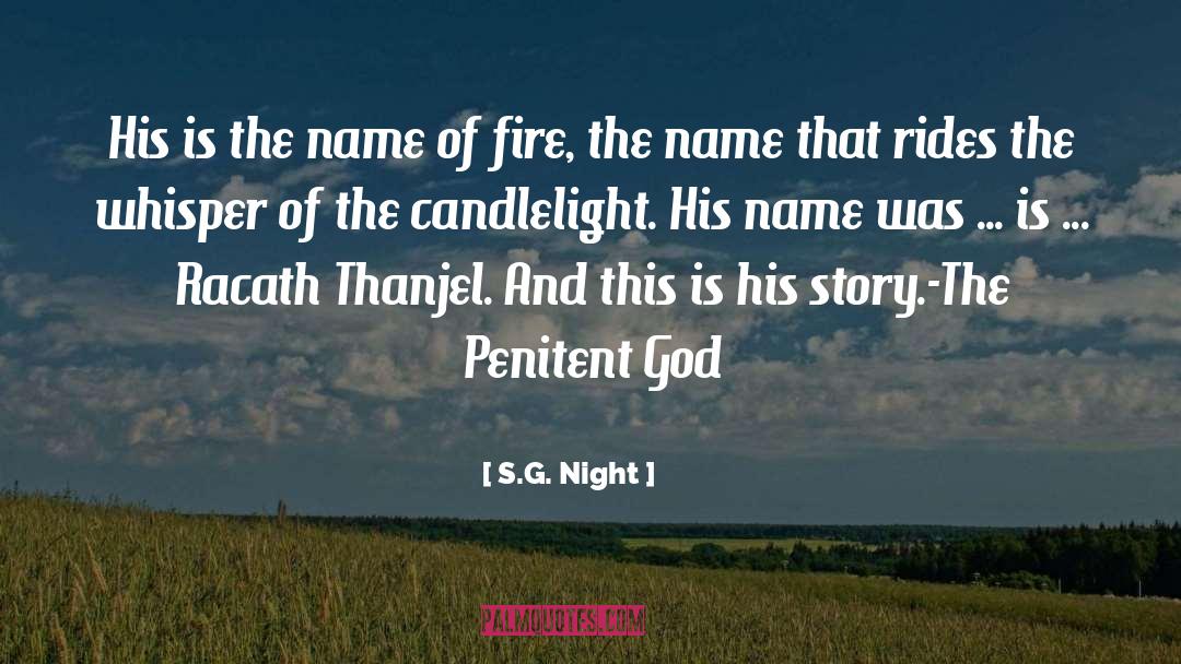 S.G. Night Quotes: His is the name of