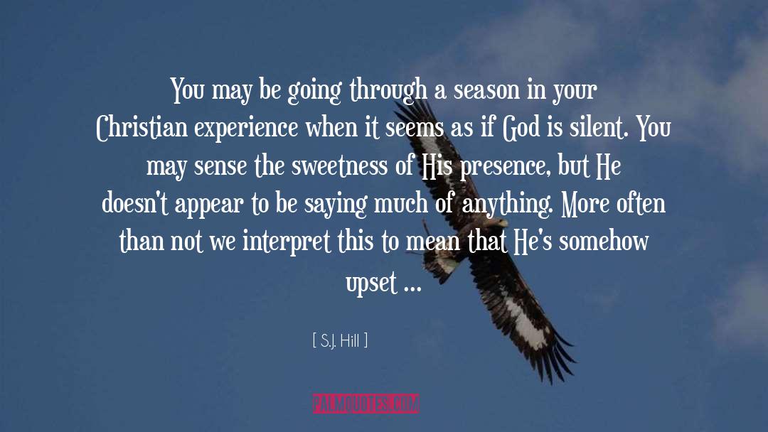 S.J. Hill Quotes: You may be going through