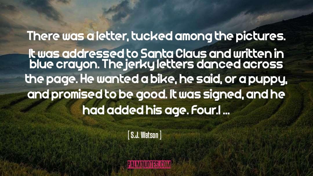 S.J. Watson Quotes: There was a letter, tucked