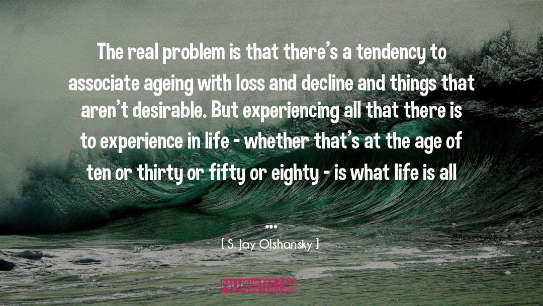 S. Jay Olshansky Quotes: The real problem is that
