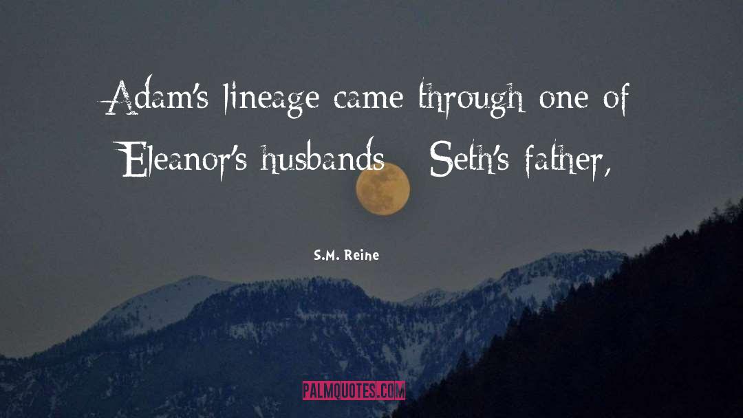 S.M. Reine Quotes: Adam's lineage came through one