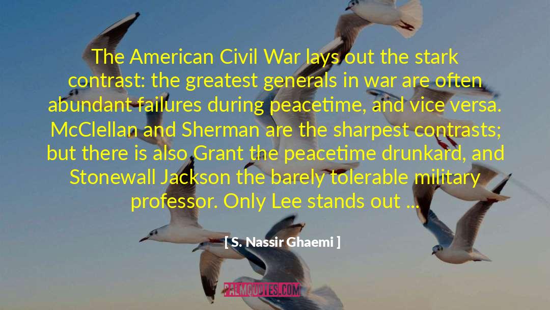 S. Nassir Ghaemi Quotes: The American Civil War lays