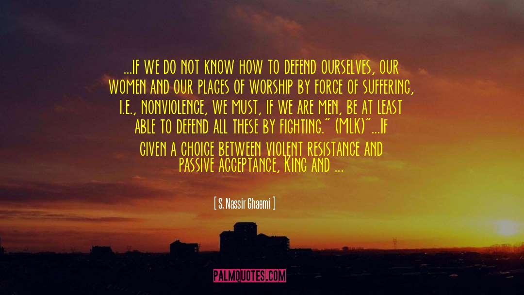 S. Nassir Ghaemi Quotes: ...if we do not know