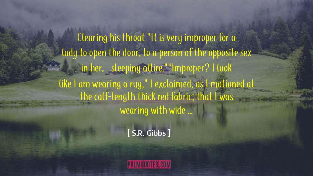 S.R. Gibbs Quotes: Clearing his throat 