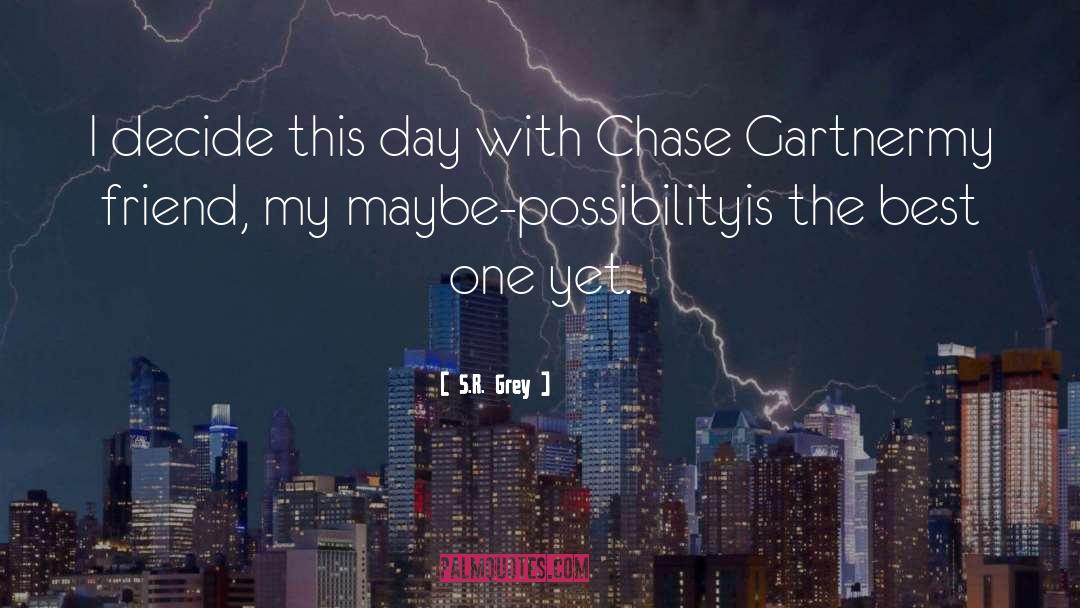 S.R. Grey Quotes: I decide this day with