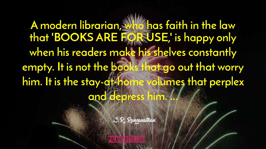 S.R. Ranganathan Quotes: A modern librarian, who has