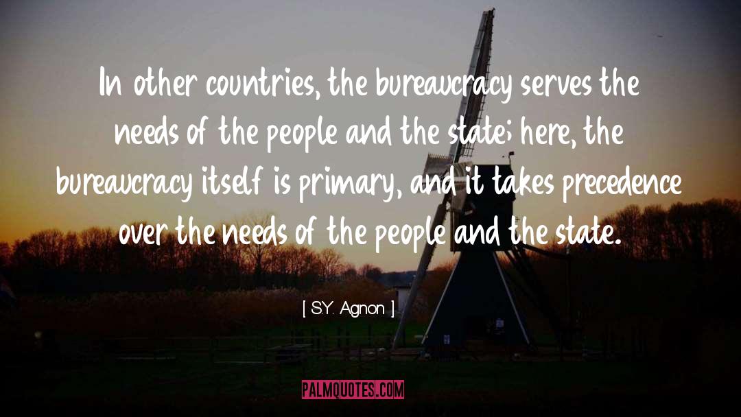 S.Y. Agnon Quotes: In other countries, the bureaucracy