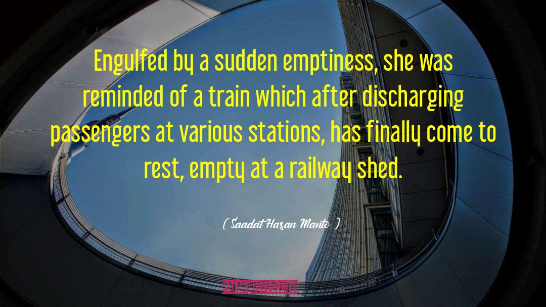 Saadat Hasan Manto Quotes: Engulfed by a sudden emptiness,