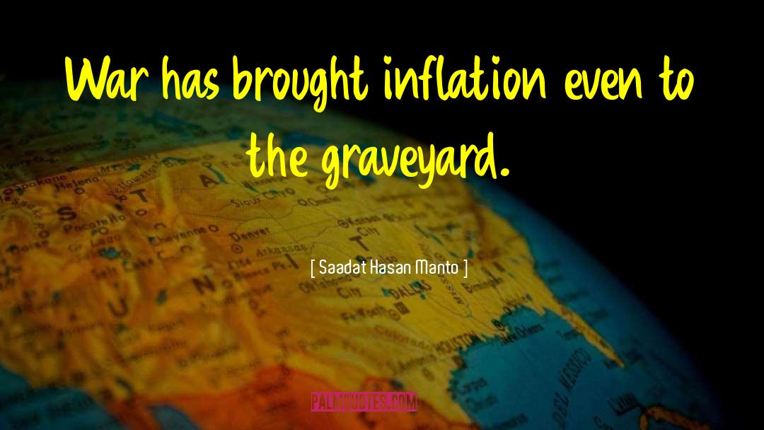 Saadat Hasan Manto Quotes: War has brought inflation even