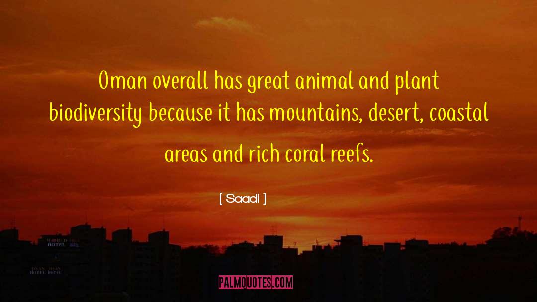 Saadi Quotes: Oman overall has great animal