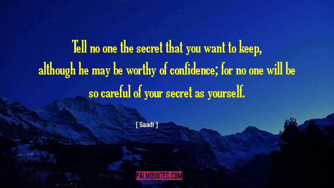 Saadi Quotes: Tell no one the secret
