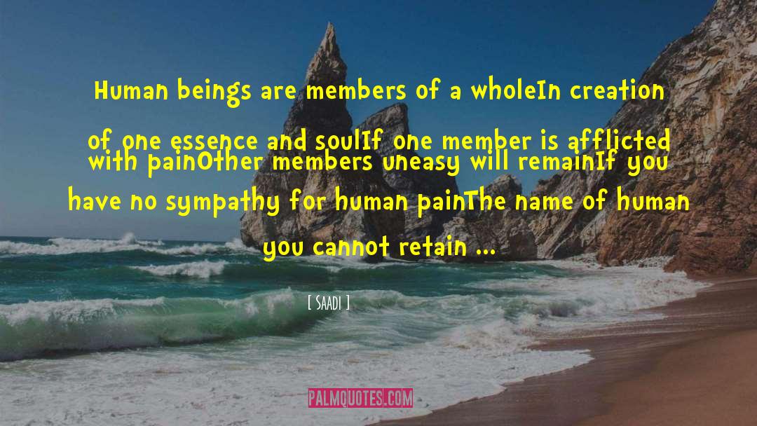 Saadi Quotes: Human beings are members of