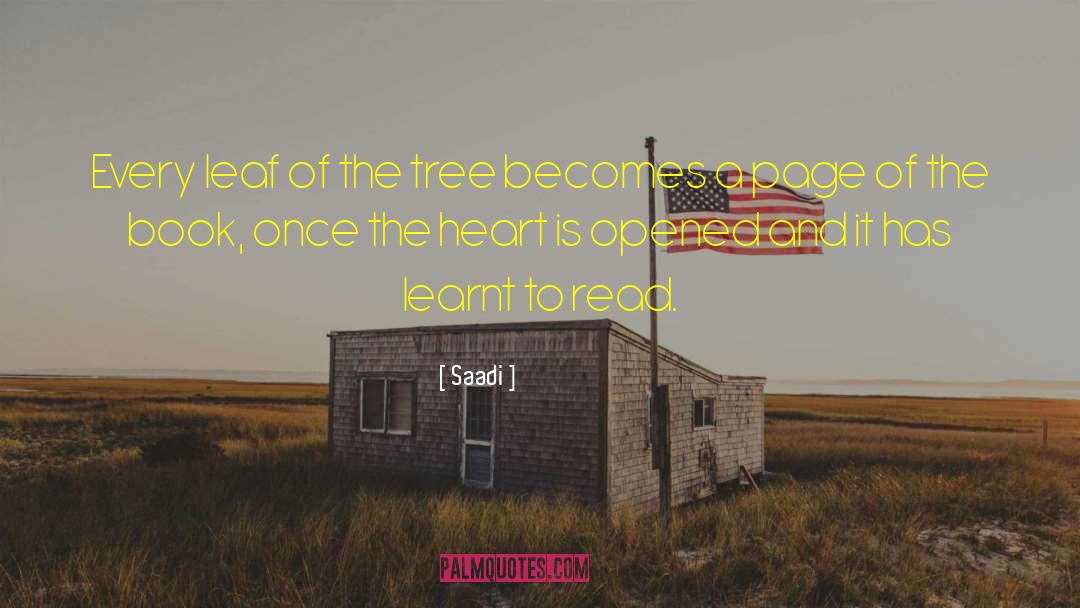 Saadi Quotes: Every leaf of the tree