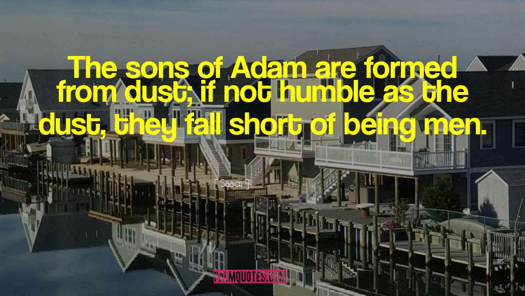 Saadi Quotes: The sons of Adam are