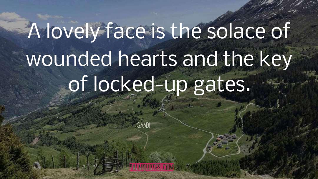 Saadi Quotes: A lovely face is the