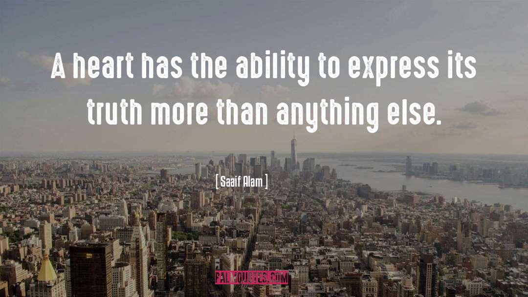 Saaif Alam Quotes: A heart has the ability