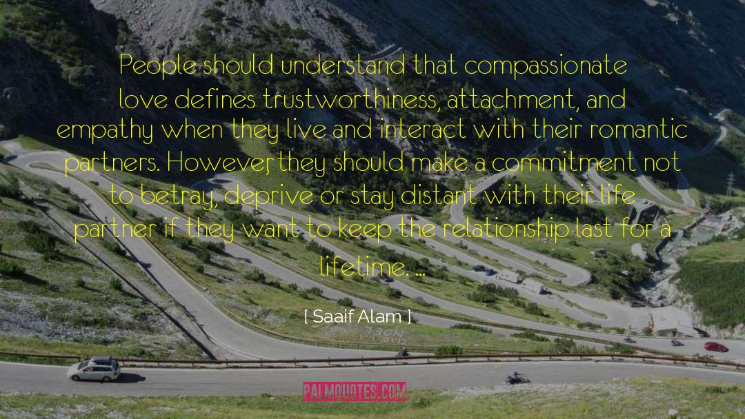 Saaif Alam Quotes: People should understand that compassionate