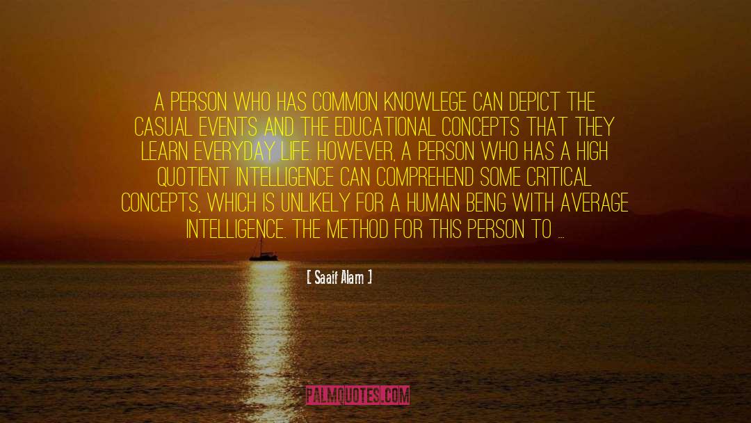 Saaif Alam Quotes: A person who has common