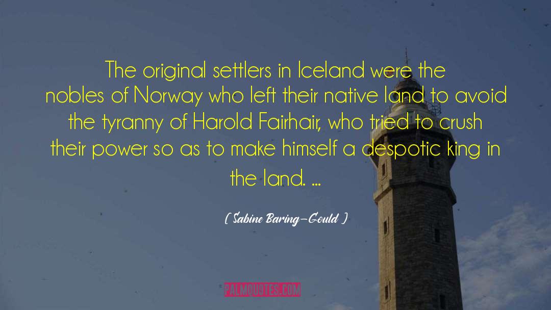 Sabine Baring-Gould Quotes: The original settlers in Iceland