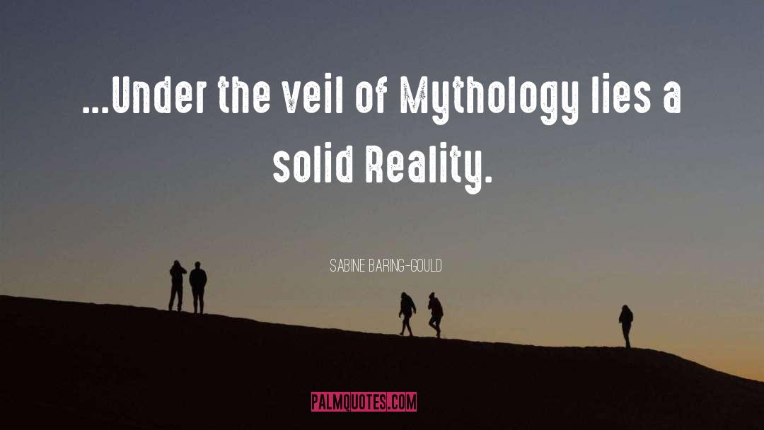 Sabine Baring-Gould Quotes: ...Under the veil of Mythology