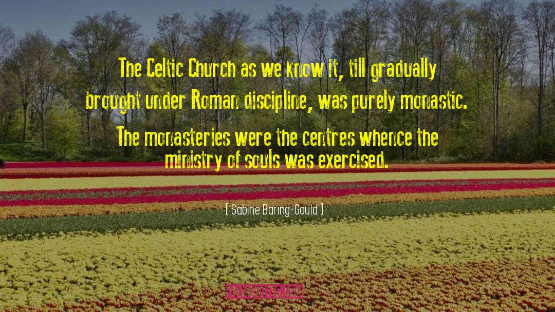 Sabine Baring-Gould Quotes: The Celtic Church as we