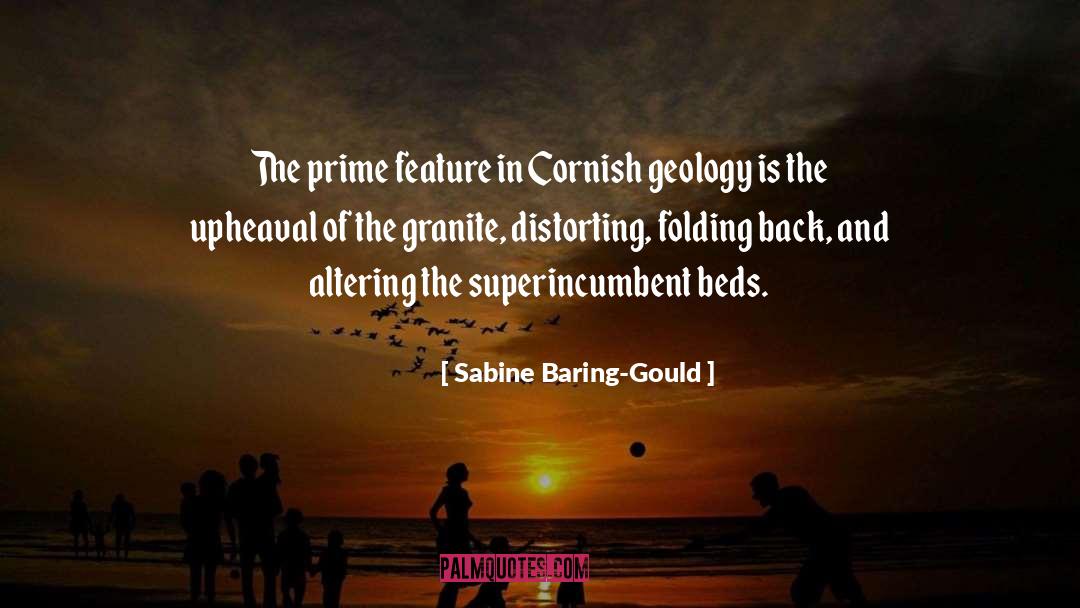 Sabine Baring-Gould Quotes: The prime feature in Cornish
