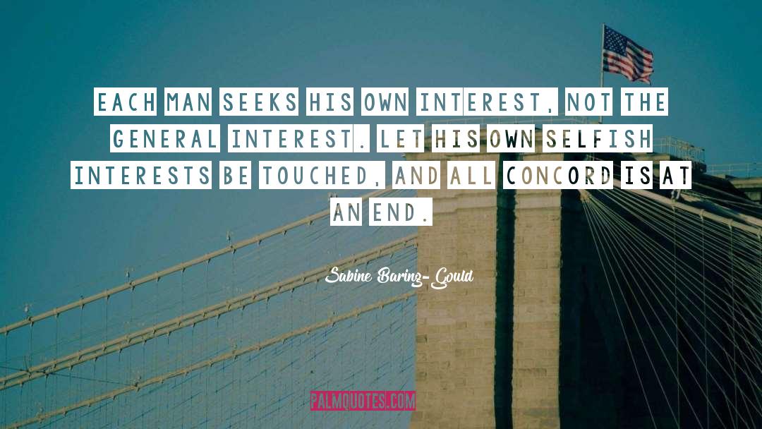 Sabine Baring-Gould Quotes: Each man seeks his own