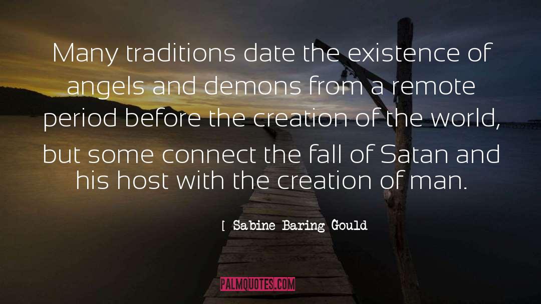Sabine Baring-Gould Quotes: Many traditions date the existence