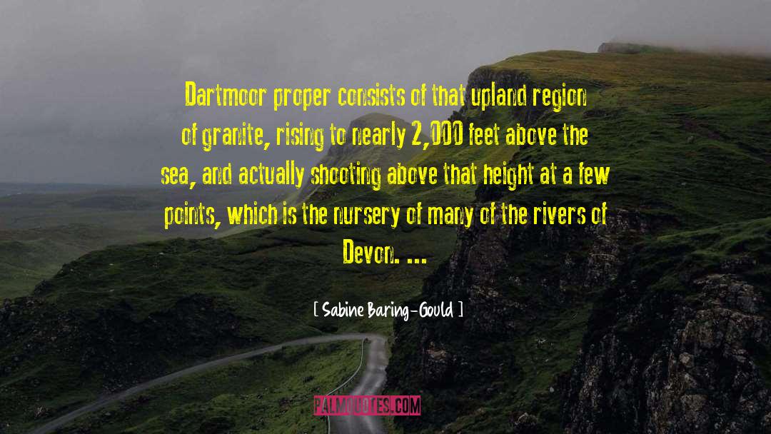 Sabine Baring-Gould Quotes: Dartmoor proper consists of that