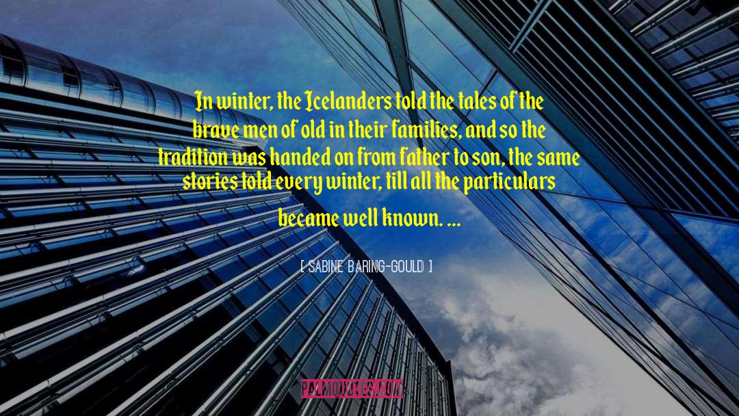 Sabine Baring-Gould Quotes: In winter, the Icelanders told