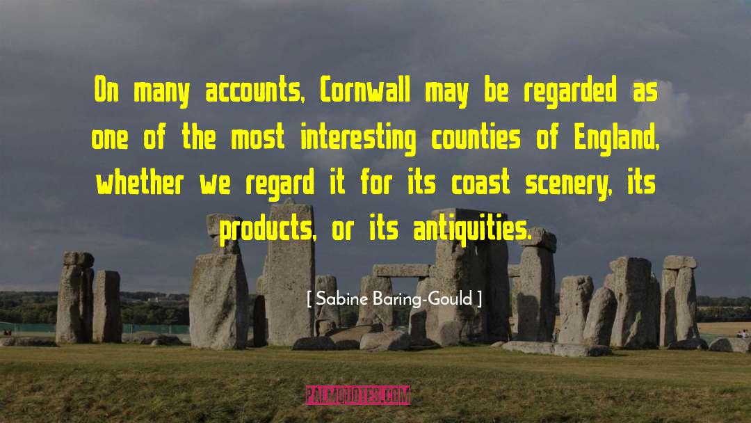 Sabine Baring-Gould Quotes: On many accounts, Cornwall may