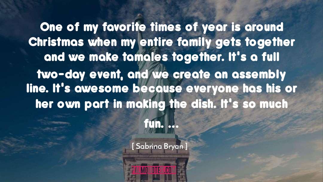 Sabrina Bryan Quotes: One of my favorite times