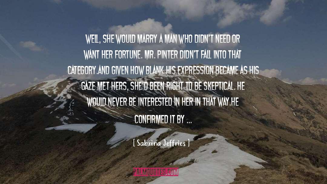 Sabrina Jeffries Quotes: Well, she would marry a