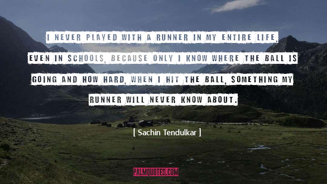 Sachin Tendulkar Quotes: I never played with a