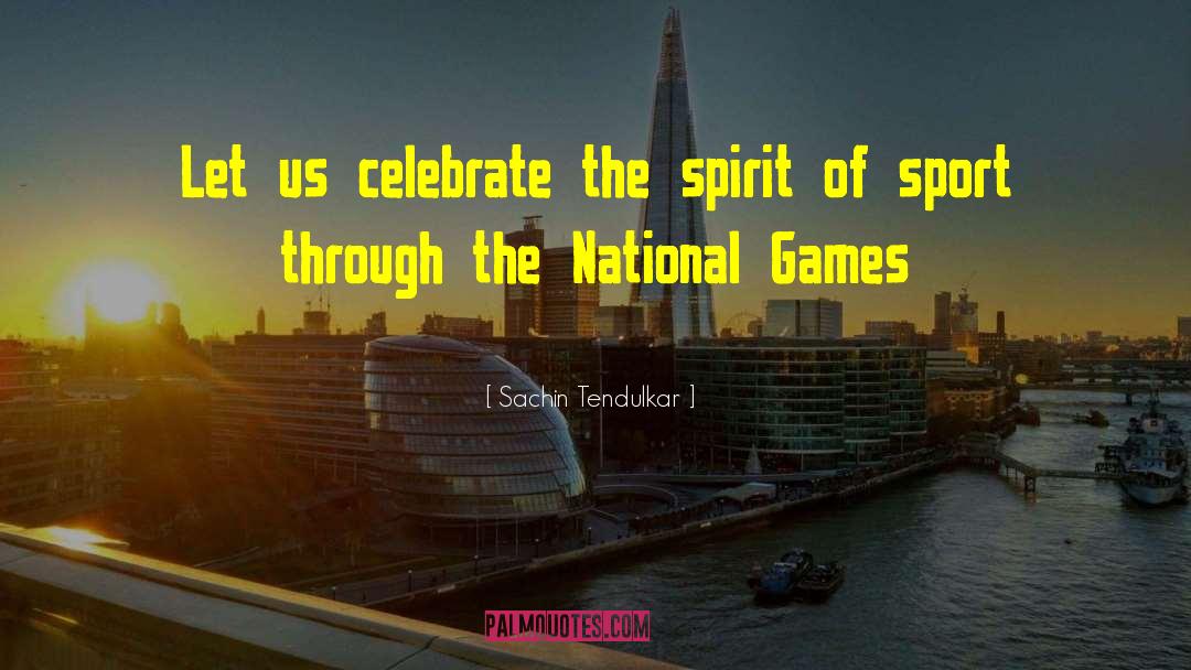 Sachin Tendulkar Quotes: Let us celebrate the spirit