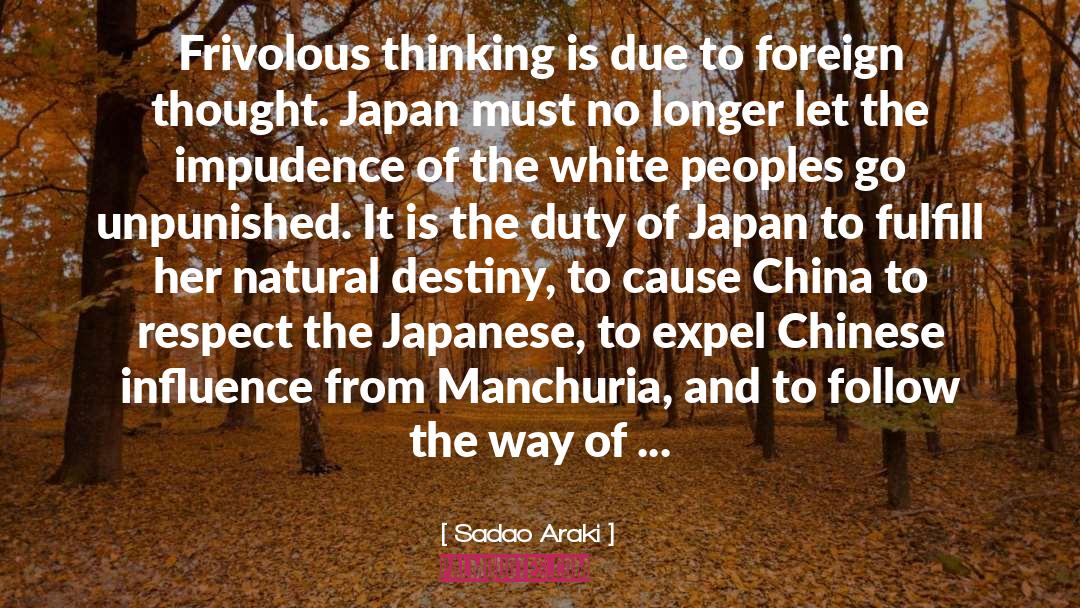 Sadao Araki Quotes: Frivolous thinking is due to