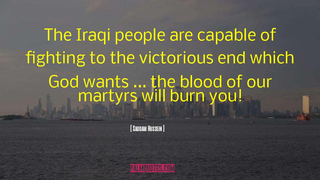 Saddam Hussein Quotes: The Iraqi people are capable