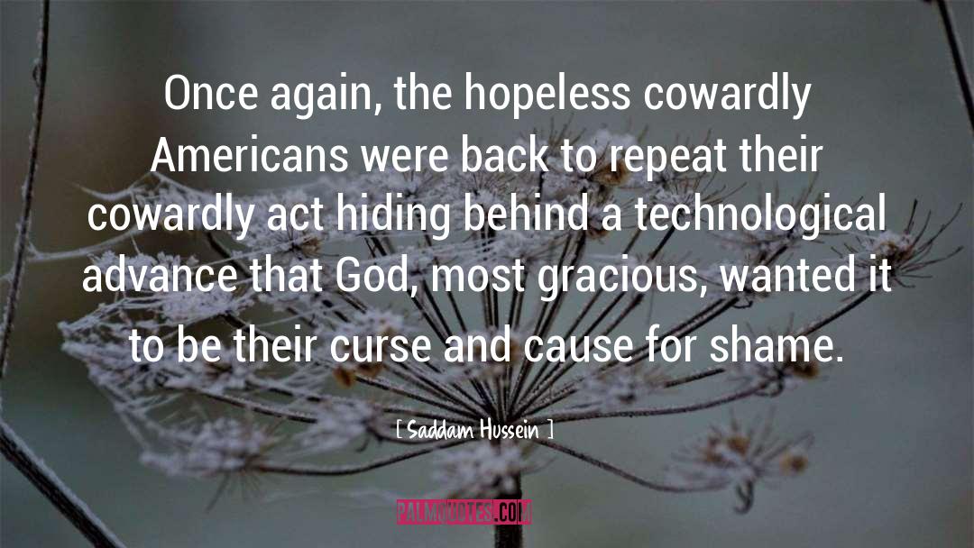 Saddam Hussein Quotes: Once again, the hopeless cowardly