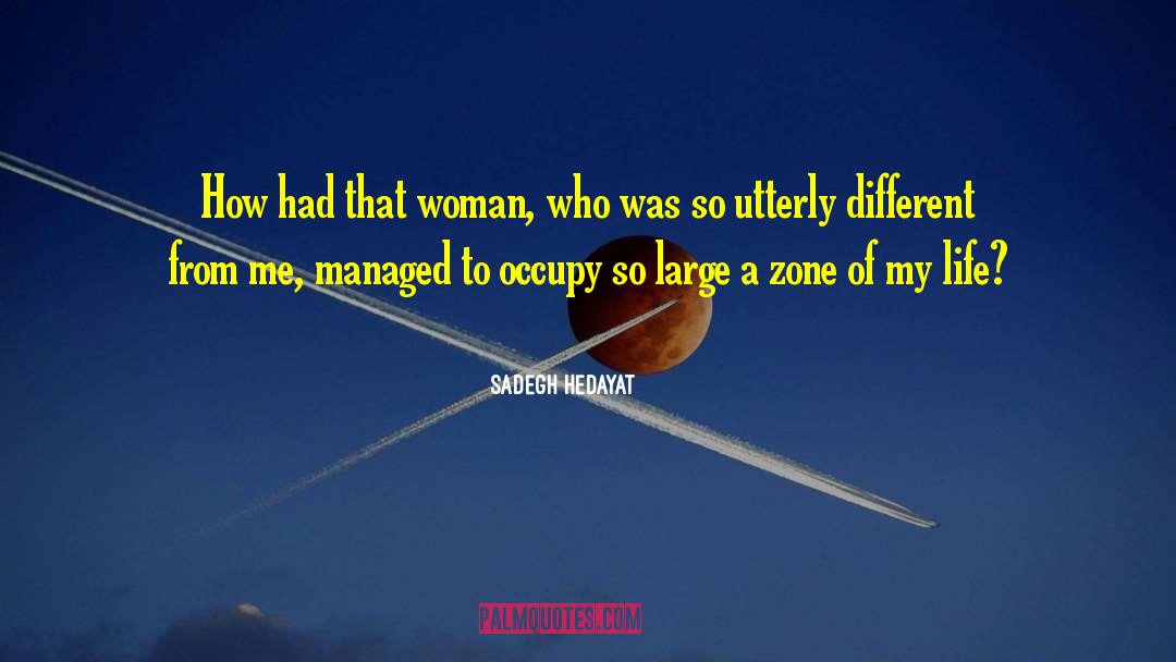 Sadegh Hedayat Quotes: How had that woman, who