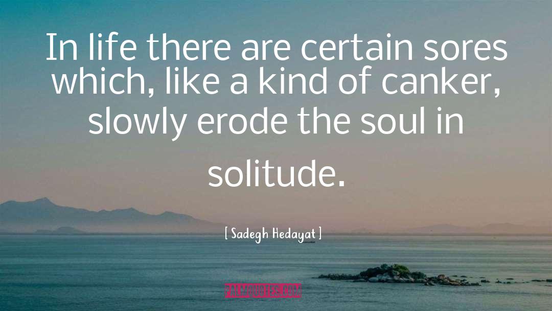 Sadegh Hedayat Quotes: In life there are certain