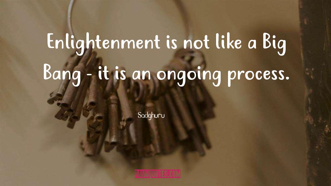 Sadghuru Quotes: Enlightenment is not like a