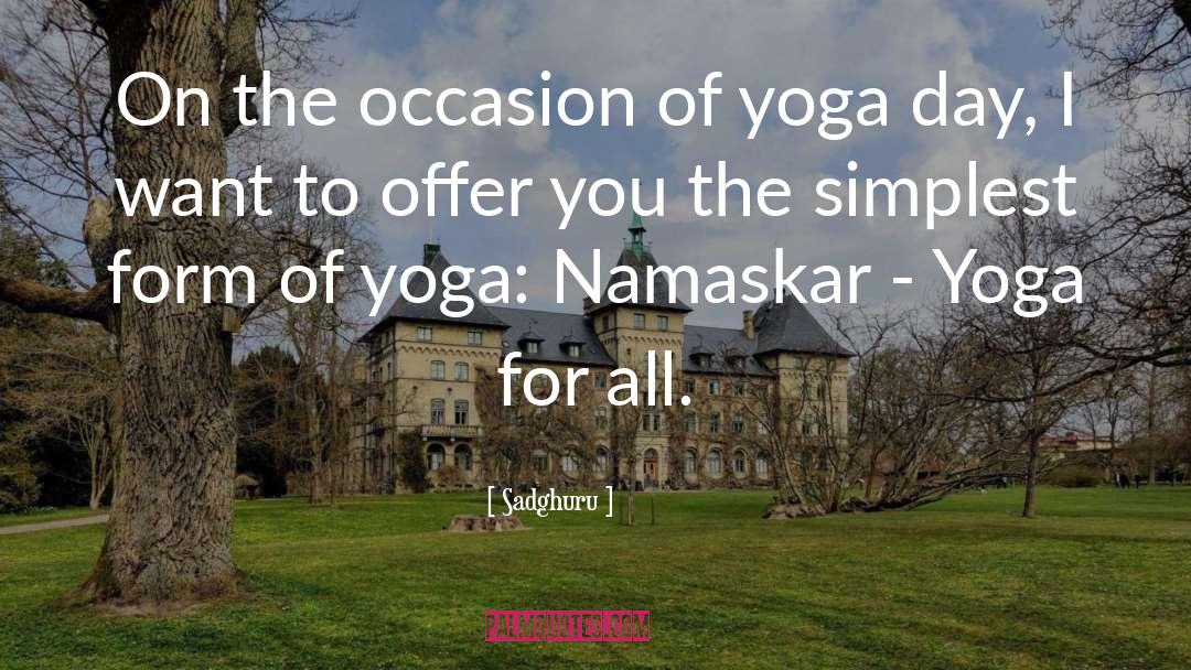 Sadghuru Quotes: On the occasion of yoga