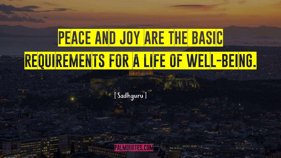 Sadhguru Quotes: Peace and joy are the