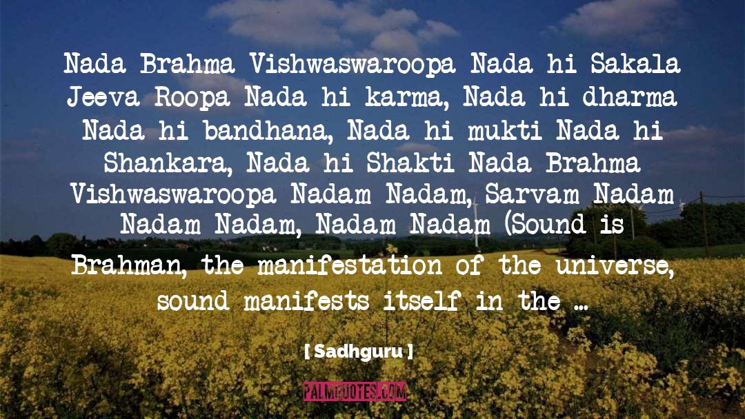 Sadhguru Quotes: Nada Brahma Vishwaswaroopa Nada hi