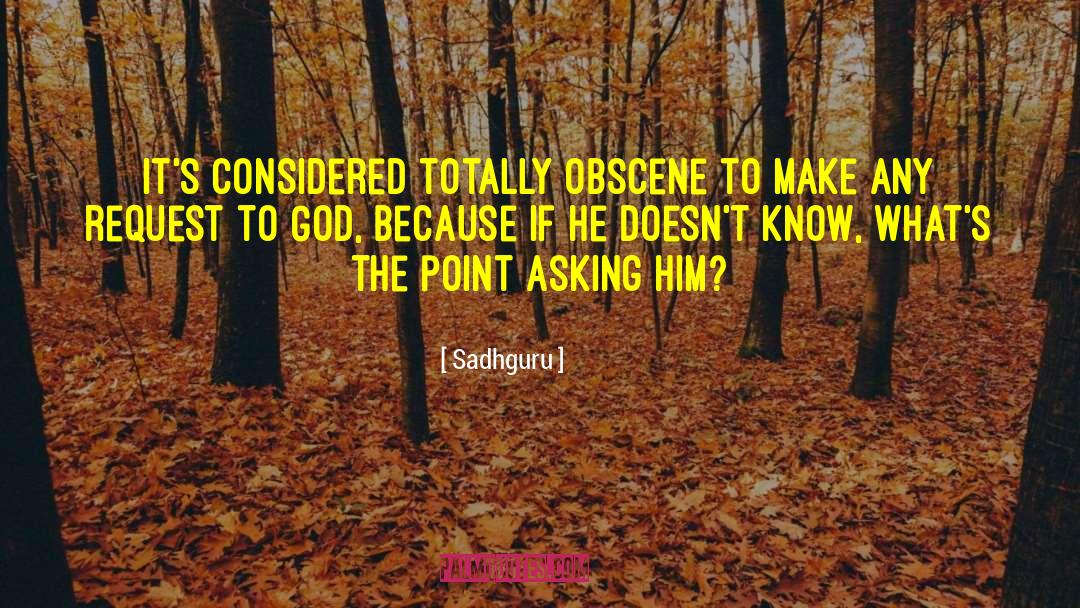 Sadhguru Quotes: It's considered totally obscene to