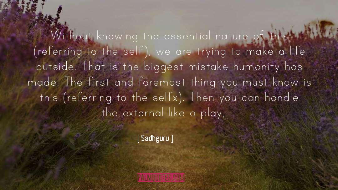 Sadhguru Quotes: Without knowing the essential nature