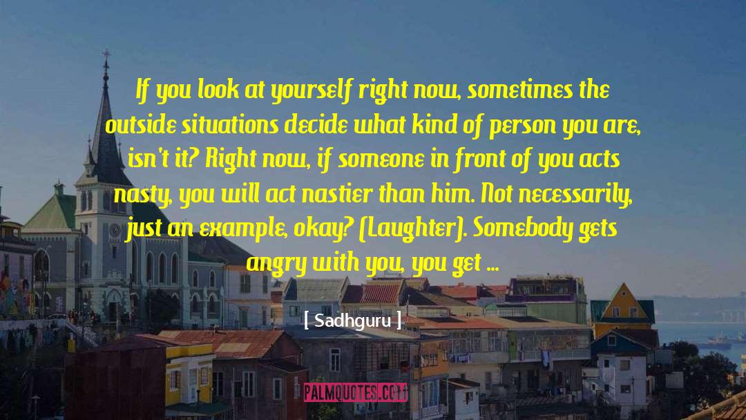 Sadhguru Quotes: If you look at yourself