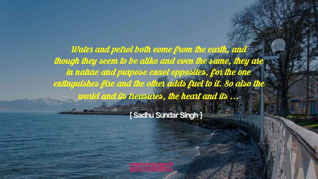 Sadhu Sundar Singh Quotes: Water and petrol both come