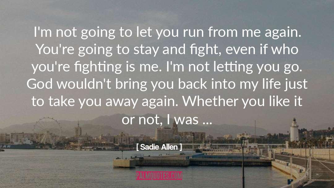 Sadie Allen Quotes: I'm not going to let